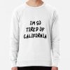 I'M So Tired Of California Nessa Barrett Sweatshirt Official Nessa Barrett Merch