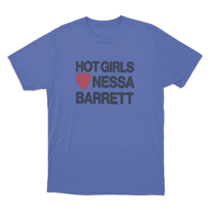 Hot Girls Love Nessa Barrett Unisex T Shirt Blue